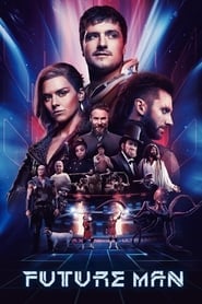 Future Man Season 3 Episode 8